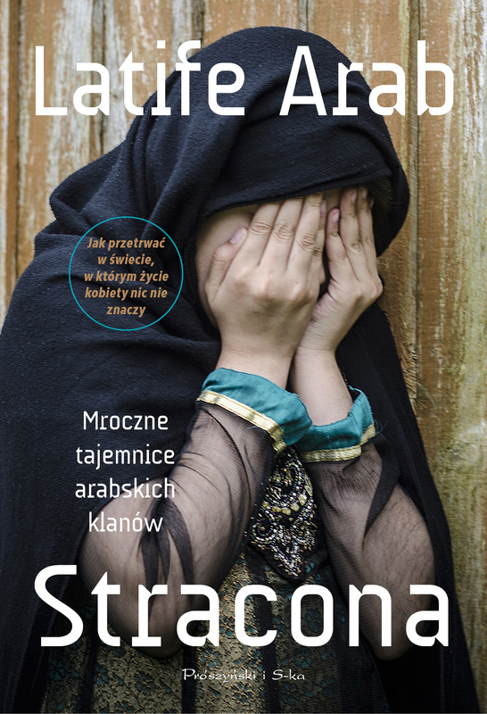 Stracona. Mroczne tajemnice arabskich klanów, Latife Arab