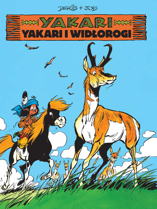 Yakari i widłorogi. Yakari, André Jobin (Job)