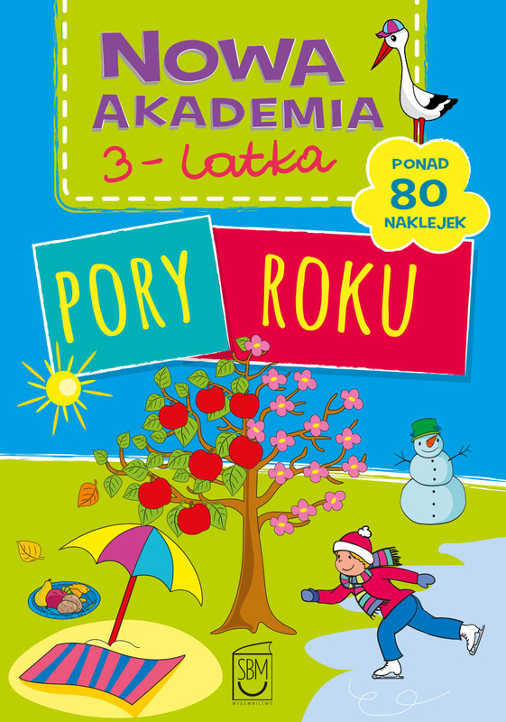 Pory roku. Nowa akademia 3-latka, Opracowanie zbiorowe