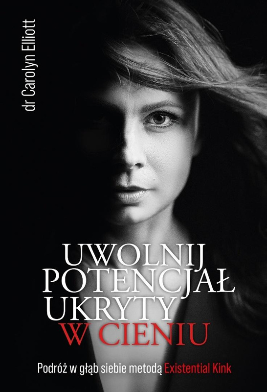Uwolnij potencjał ukryty w cieniu, Carolyn Elliott