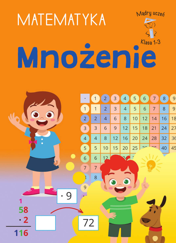 Mnożenie. Matematyka. Klasa 1-3. Mądry uczeń, Tamara Malska