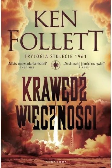 Trylogia Stulecie T.3 Krawędź wieczności, Ken Follett
