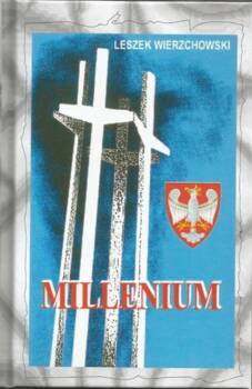 Milleniumn, czyli Narodziny Solidarności Narodu..., Leszek Wierzchowski