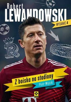 Robert Lewandowski. Z boiska na stadiony w.4, Piotr Wójcik