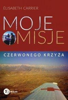 Moje misje Czerwonego Krzyża - Elisabeth Carrier