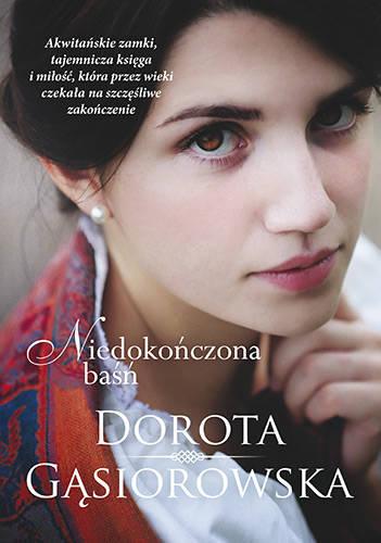 Niedokończona baśń, Dorota Gąsiorowska