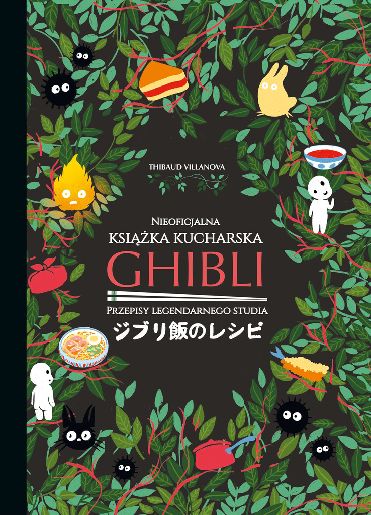 Ghibli. Nieoficjalna książka kucharska, Thibaud Villanova