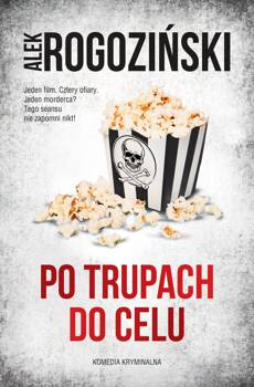 Po trupach do celu, Alek Rogoziński
