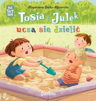 Tosia i Julek uczą się dzielić, M. Boćko-Mysiorska