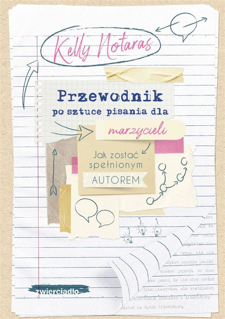 Przewodnik po sztuce pisania dla marzycieli, Kelly Notaras