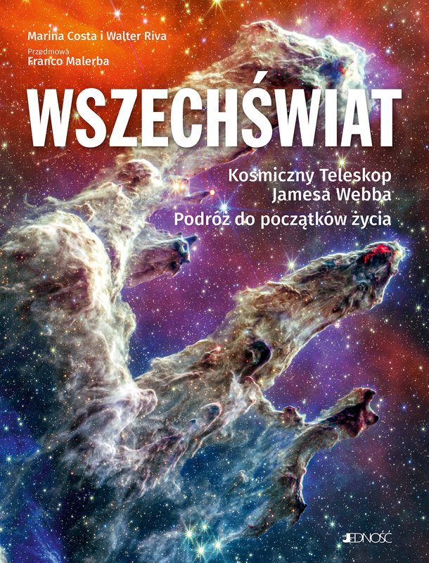Wszechświat. Kosmiczny Teleskop Jamesa Webba Podróż do początków życia, Marina Costa
