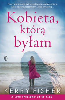 Kobieta, którą byłam, Kerry Fisher