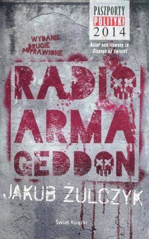 Radio Armageddon BR w.2016 - Jakub Żulczyk