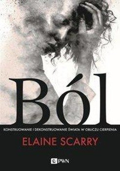 Ból - Elaine Scarry