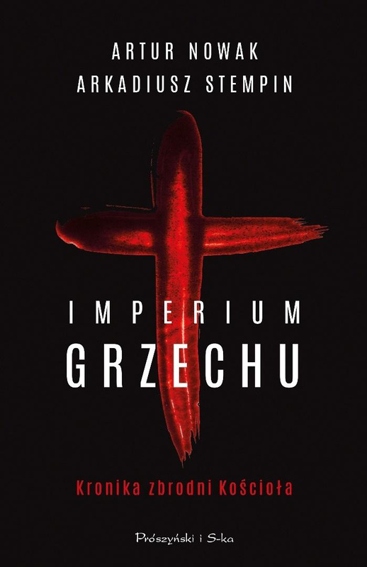 Imperium grzechu Kronika zbrodni Kościoła, Artur Nowak