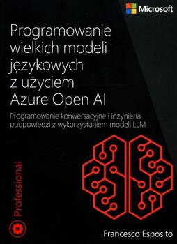 Programowanie wielkich modeli językowych z użyciem Azure OpenAI, Esposito Francesco