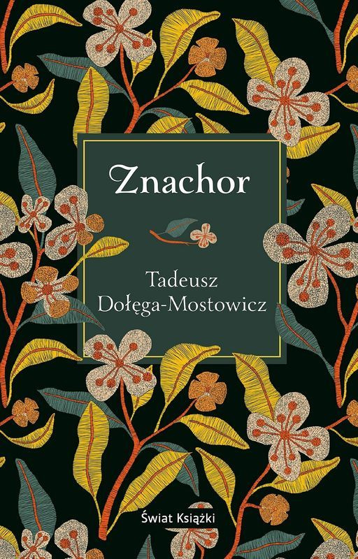 Znachor, Tadeusz Dołęga-Mostowicz