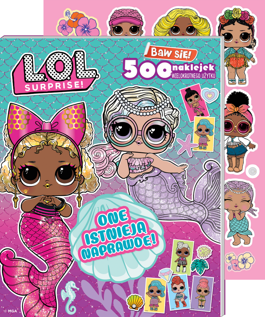 One istnieją naprawdę! L.O.L. Surprise!. Baw się! 500 naklejek, Opracowanie zbiorowe