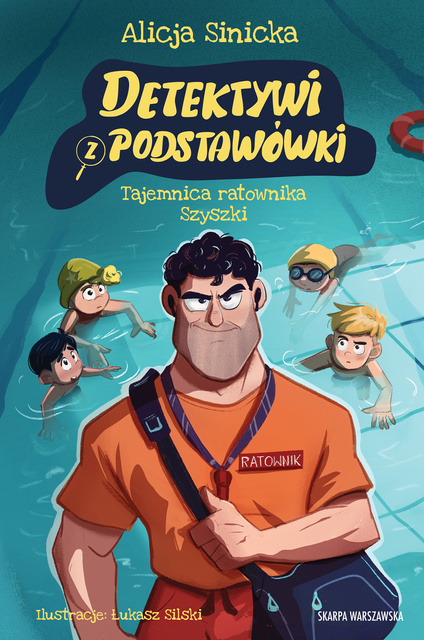 Detektywi z podstawówki. Tajemnica ratownika Szyszki, Alicja Sinicka