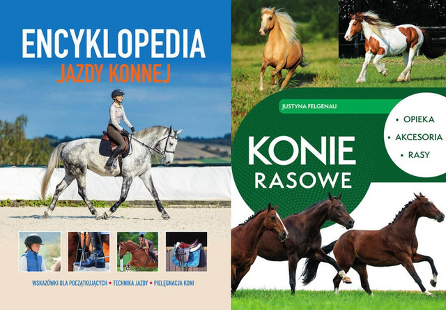 Encyklopedia jazdy konnej + Konie rasowe. Opieka, akcesoria, rasy