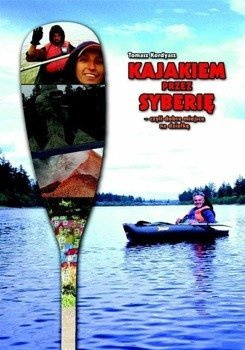 Kajakiem przez Syberię, Tomasz Kordyasz