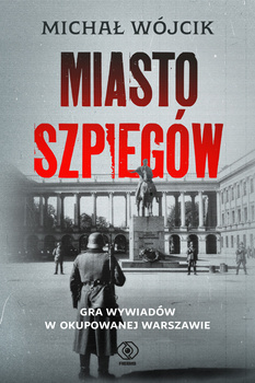 Miasto szpiegów, Michał Wójcik