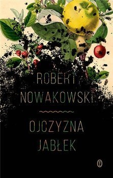 Ojczyzna jabłek, Robert Nowakowski