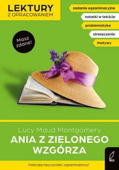 Ania z Zielonego Wzgórza. Lektury z opracowaniem, Lucy Maud Montgomery