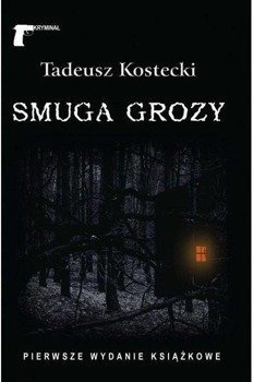 Smuga grozy, Tadeusz Kostecki