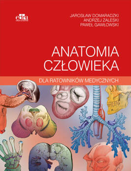 Anatomia człowieka dla ratowników medycznych, Domaradzki J.