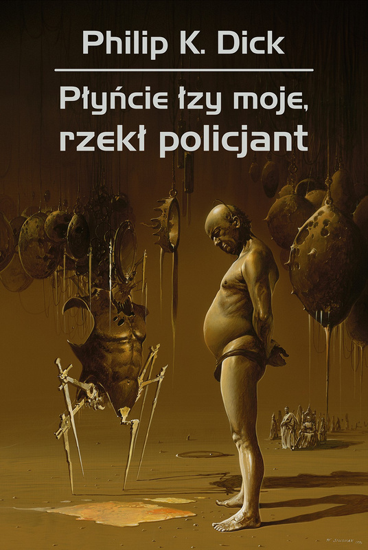 Płyńcie łzy moje, rzekł policjant, Philip K. Dick