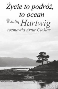 Życie to podróż, to ocean, Artur Cieślar