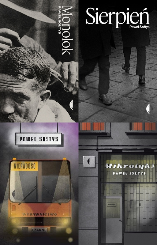 Monolok + Sierpień + Nieradość + Mikrotyki, Paweł Sołtys