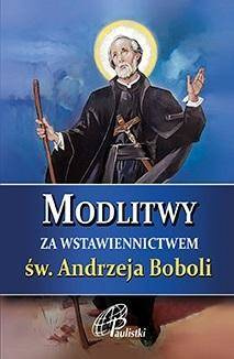 Modlitwy za wstawiennictwem św. Andrzeja Boboli, praca zbiorowa