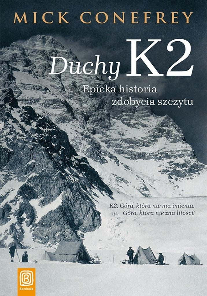 Duchy K2. Epicka historia zdobycia szczytu, Mick Conefrey