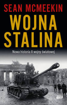 Wojna Stalina. Nowa historia II wojny światowej, Sean McMeekin