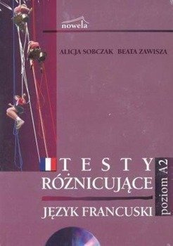 Francuski. Testy różnicujące poziom A2 CD NOWELA - Alicja Sobczak, Beata Zawisza