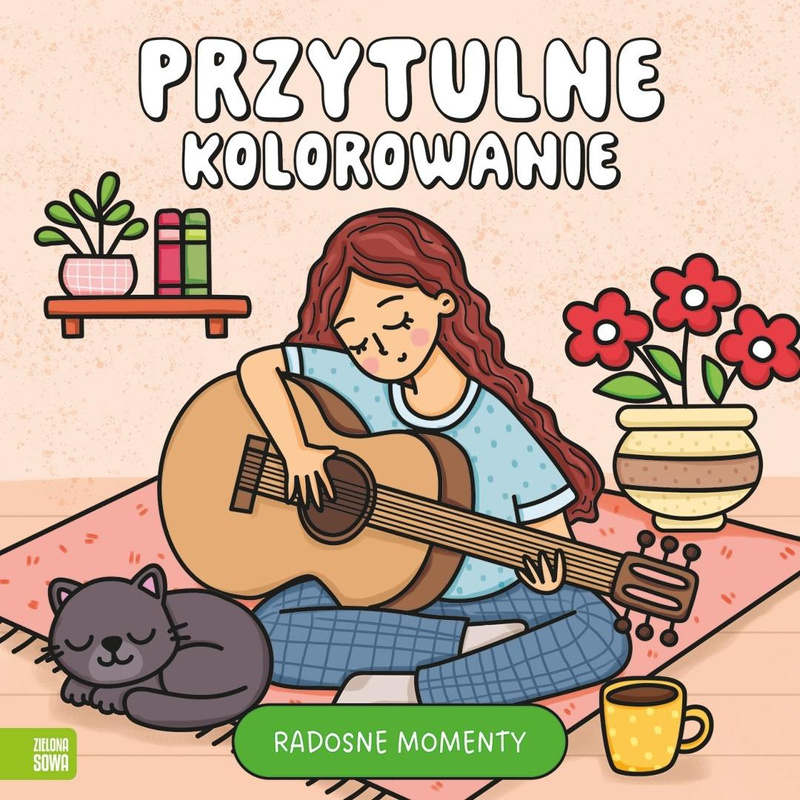 Przytulne kolorowanie. Radosne momenty, Agnieszka Matz