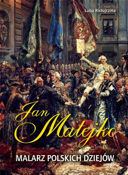 Jan Matejko. Malarz polskich dziejów, Luba Ristujczina