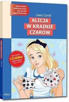 Alicja w Krainie Czarów. z oprac. GREG - Lewis Carroll