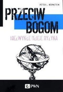Przeciw bogom - Peter L. Bernstein