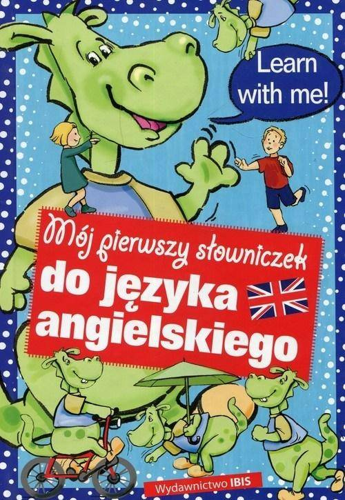 Mój pierwszy słowniczek do języka angielskiego - praca zbiorowa