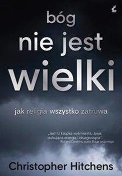 Bóg nie jest wielki - Christopher Eric Hitchens