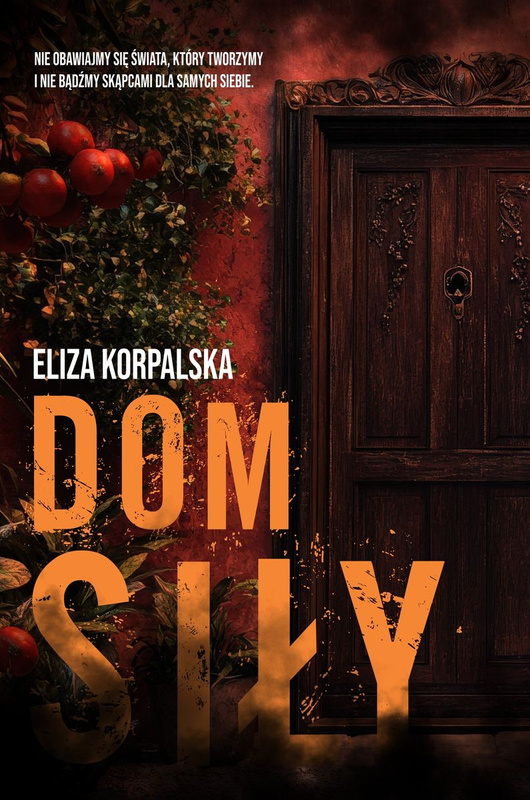 Dom siły, Eliza Korpalska