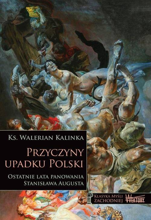 Przyczyny Upadku Polski, Walerian Kalinka