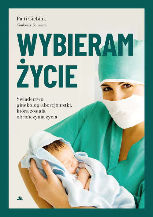 Wybieram życie, dr Patti Giebink