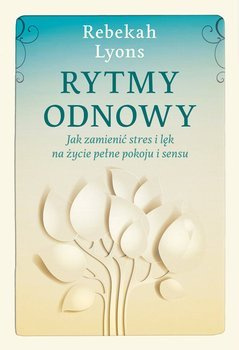 Rytmy odnowy, Rebekah Lyons