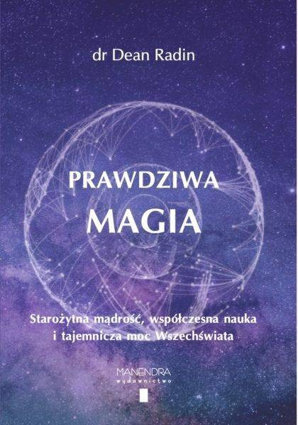 Prawdziwa magia - Dean dr Radin