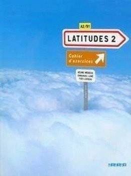 Latitudes 2 ćwiczenia + CD DIDIER - praca zbiorowa
