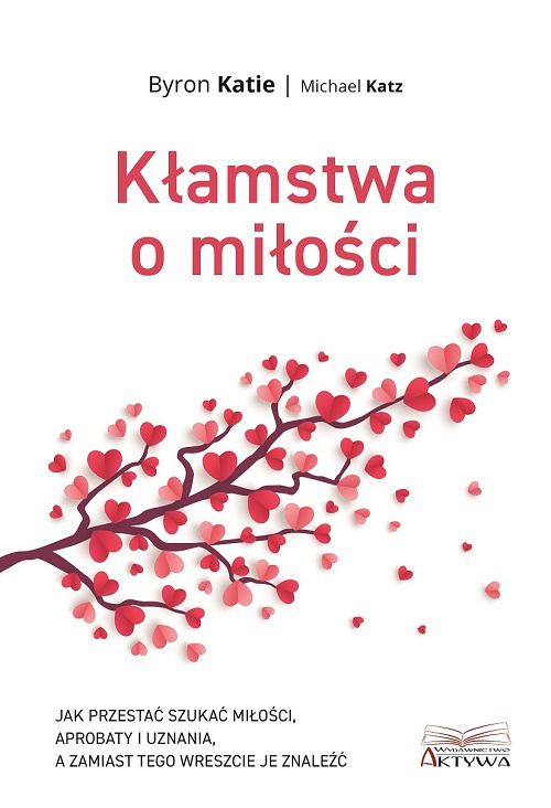 Kłamstwa o miłości, Byron Katie